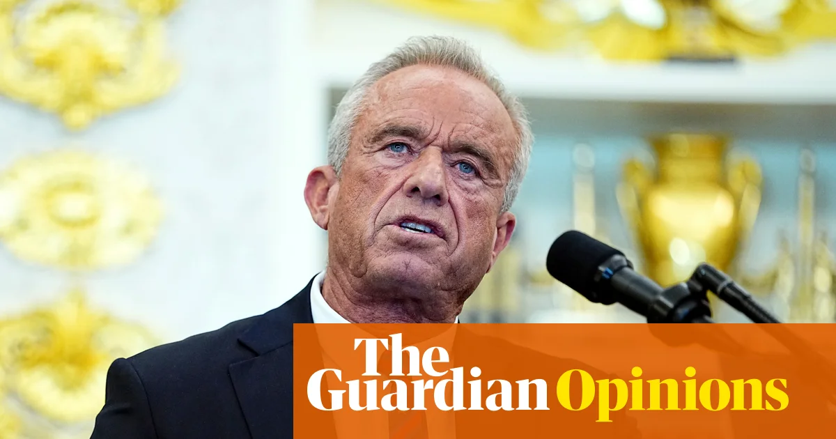 The Guardian view on peptides: Robert F Kennedy Jr would leave public health policy to the hucksters | Editorial