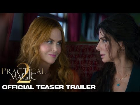 'Practical Magic 2' trailer: Sandra Bullock and Nicole Kidman return